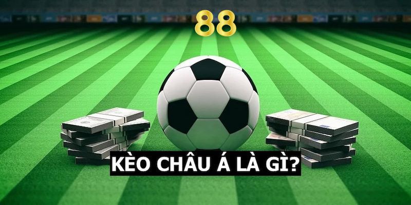 Khái niệm về kèo châu á